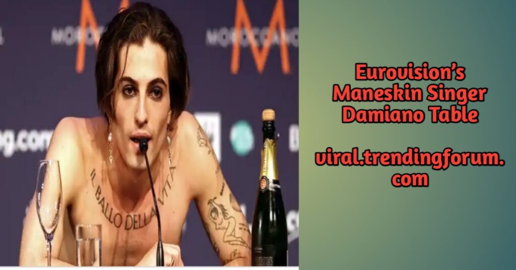 Eurovision’s Maneskin Singer Damiano Table